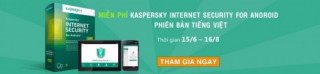 Phần mềm Kaspersky 1 năm miễn phí cho android