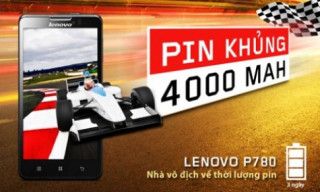 Lenovo P780 dùng pin ‘khủng’ dung lượng 4.000 mAh