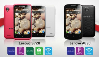 Smartphone Lenovo S720 và A690 chính thức ‘lên kệ’