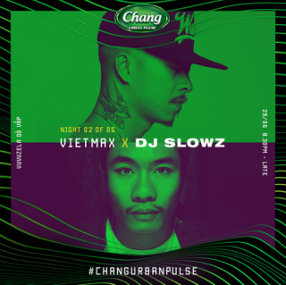 Nạp Vitamin Hip-hop với Chang Urban Pulse 2.0 tại Vuvuzela Gò Vấp 29/06/2018
