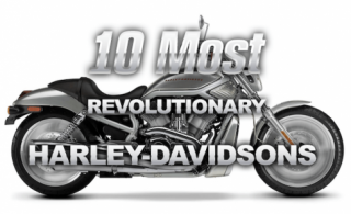 10 Chiếc Harley-Davidson mang tính cách mạng của thương hiệu Mỹ