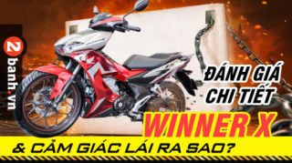 [Clip] Đánh giá Winner X về chi tiết các trang bị và cảm giác lái