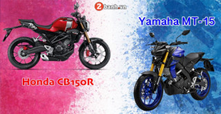 CB150R và MT-15: Tại sao giới trẻ vẫn ưa chuộng MT-15 hơn ?