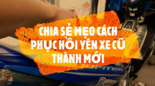 Dũng 2M Vlog | Yamaha Jupiter CHIA SẺ MẸO Cách phục hồi yên xe máy cũ thành mới
