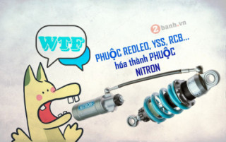 Phuộc thường ‘hô biến’ thành phuộc Nitron chục triệu chỉ với vài trăm ngàn