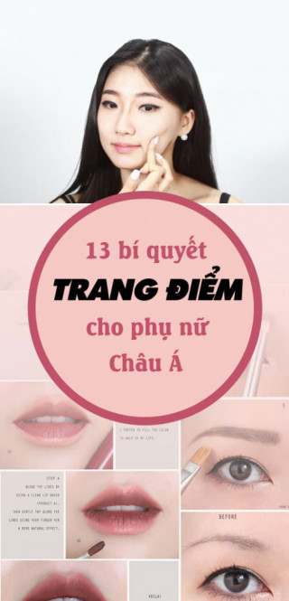 Những bí quyết makeup che khuyết điểm, tôn lợi thế dành riêng cho phụ nữ Châu Á