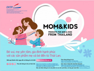 Bé vui, mẹ yên tâm, gia đình hạnh phúc với các sản phẩm mẹ và bé đến từ Thái Lan