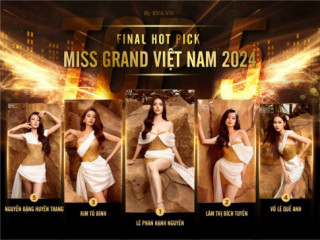 Dự đoán Top 5 Miss Grand Vietnam 2024: Mỹ nhân xinh đẹp nào sẽ trở thành Hoa hậu?