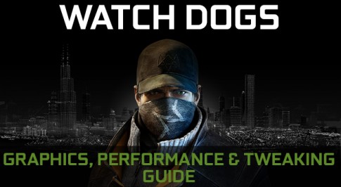 Watch Dogs - Tinh hoa công nghệ đồ họa từ NVIDIA