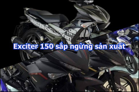 Exciter 150 sẽ ngừng sản xuất vào tháng 07 và lộ giá Exciter 2019